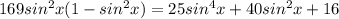 169sin^2x(1-sin^2x)=25sin^4x+40sin^2x+16
