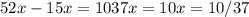 52x-15x=10 37x=10 x=10/37 