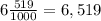 6\frac{519}{1000}=6,519