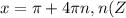  x=\pi+ 4\pi n , n(Z 