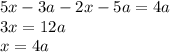 5x-3a-2x-5a=4a
\\\
3x=12a
\\\
x=4a