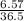  \frac{6.57}{36.5} 