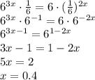 6^{3x}\cdot \frac{1}{6} =6\cdot( \frac{1}{6} )^{2x}
\\\
6^{3x}\cdot 6^{-1} =6\cdot6^{-2x}
\\\
6^{3x-1} =6^{1-2x}
\\\
3x-1=1-2x
\\\
5x=2
\\\
x=0.4
