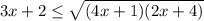 3x+2\leq\sqrt{(4x+1)(2x+4)}