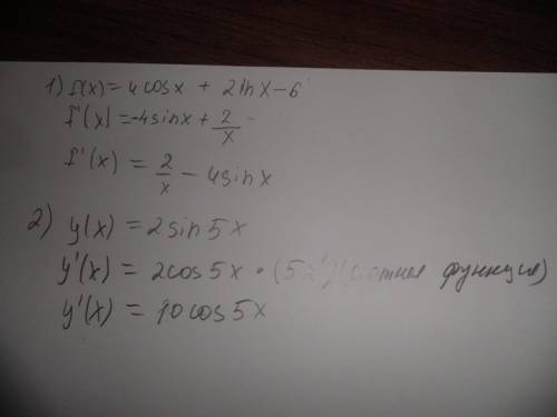 Вычислите производную функции! ток все подробно 1) f(x)=4cosx+2lnx-6 2) y(x)=2sin5x