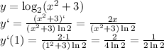 y=\log_2(x^2+3)
\\\
y`= \frac{(x^2+3)`}{(x^2+3)\ln2} = \frac{2x}{(x^2+3)\ln2} 
\\\
y`(1)= \frac{2\cdot 1}{(1^2+3)\ln2} = \frac{2}{4\ln2} =\frac{1}{2\ln2}