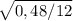 \sqrt{0,48/12}