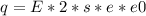 q= E*2*s*e*e0