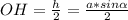 OH= \frac{h}{2} = \frac{a*sin \alpha}{2} 


