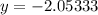 y=-2.05333