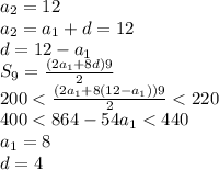 a_{2}=12\\
a_{2}=a_{1}+d=12\\
d=12-a_{1}\\
S_{9}=\frac{(2a_{1}+8d)9}{2}\\
200
