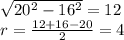 \sqrt{20^2-16^2}=12\\
r=\frac{12+16-20}{2}=4