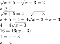 \sqrt{x+5} - \sqrt{x-3} = 2
\\\
x \geq 3
\\\
 \sqrt{x+5} =4+ \sqrt{x-3}
\\\
x+5=4+4\sqrt{x-3}+x-3
\\\
4=4\sqrt{x-3}
\\\
16=16(x-3)
\\\
1=x-3
\\\
x=4