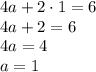 4a+2\cdot1=6
\\\
4a+2=6
\\\
4a=4
\\\
a=1