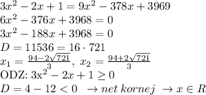 \\ \\3x^2-2x+1=9x^2-378x+3969\\6x^2-376x+3968=0\\3x^2-188x+3968=0\\D=11536=16\cdot 721\\x_1=\frac{94-2\sqrt{721}}{3},\; x_2=\frac{94+2\sqrt{721}}{3}

ODZ:\;3x^2-2x+1 \geq 0\\D=4-12<0\;\;\to net\; kornej\;\to x\in R