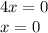 4x=0 \\
x=0