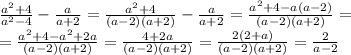 \frac{a^2+4}{a^2-4}-\frac{a}{a+2}=\frac{a^2+4}{(a-2)(a+2)}-\frac{a}{a+2}=\frac{a^2+4-a(a-2)}{(a-2)(a+2)}=\\\ 
=\frac{a^2+4-a^2+2a}{(a-2)(a+2)}=\frac{4+2a}{(a-2)(a+2)}=\frac{2(2+a)}{(a-2)(a+2)}=\frac{2}{a-2}