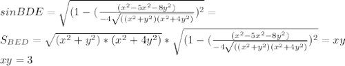 sinBDE=\sqrt{(1-(\frac{(x^2-5x^2-8y^2)}{-4\sqrt{((x^2+y^2)(x^2+4y^2)}})^2}=\\
S_{BED}=\sqrt{(x^2+y^2)*(x^2+4y^2)}*\sqrt{(1-(\frac{(x^2-5x^2-8y^2)}{-4\sqrt{((x^2+y^2)(x^2+4y^2)}})^2}=xy\\
xy=3\\
