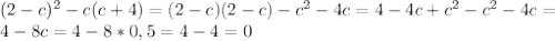(2-c)^{2}-c(c+4)=(2-c)(2-c)- c^{2} -4c=4-4c+ c^{2} - c^{2}-4c=\\
 4-8c=4-8*0,5=4-4=0
