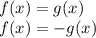 f(x)=g(x) \\
f(x)=-g(x)