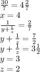 \frac{30}{7}=4\frac{2}{7}\\
x=4\\
\frac{1}{y+\frac{1}{z}}=\frac{2}{7}\\
 y+\frac{1}{z}=\frac{7}{2}\\
 y+\frac{1}{z}=3\frac{1}{2}\\
y=3\\
z=2\\