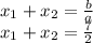 x_{1}+x_{2}= \frac{b}{a}\\
x_{1}+x_{2}=\frac{7}{2}