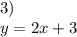 3)\\
y=2x+3