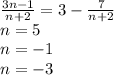 \frac{3n-1}{n+2}=3-\frac{7}{n+2}\\
n=5\\
n=-1\\
n=-3