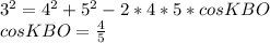 3^2=4^2+5^2-2*4*5*cosKBO\\
cosKBO=\frac{4}{5}\\
