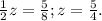 \frac{1}{2}z =\frac{5}{8};z=\frac{5}{4}.