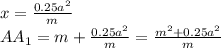 x= \frac{0.25a^2}{m}\\
AA_{1}=m+\frac{0.25a^2}{m}=\frac{m^2+0.25a^2}{m}