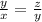 \frac{y}{x}=\frac{z}{y}\\
