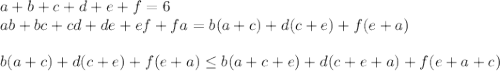 a+b+c+d+e+f=6\\
ab+bc+cd+de+ef+fa=b(a+c)+d(c+e)+f(e+a)\\\\
b(a+c)+d(c+e)+f(e+a) \leq b(a+c+e)+d(c+e+a)+f(e+a+c)\\
\\

