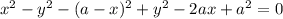 x^{2} - y^{2}-(a-x) ^{2} + y^{2}-2ax+ a^{2}=0
