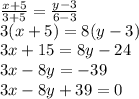 \frac{x+5}{3+5}=\frac{y-3}{6-3}\\
3(x+5)=8(y-3)\\
3x+15=8y-24\\
 3x-8y=-39\\
3x-8y+39=0