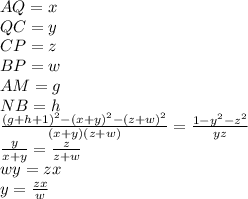 AQ=x\\
QC=y\\
CP=z\\
BP=w\\
AM=g\\
NB=h \\
\frac{(g+h+1)^2-(x+y)^2-(z+w)^2}{(x+y)(z+w)}=\frac{1-y^2-z^2}{yz}\\
\frac{y}{x+y}=\frac{z}{z+w}\\
wy=zx\\
y=\frac{zx}{w}
