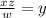 \frac{xz}{w}=y\\

