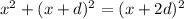 x^{2} +(x+d)^2=(x+2d)^2
