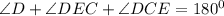 \angle
D+\angle DEC+ \angle DCE=180^0