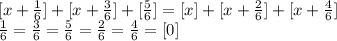 [x+\frac{1}{6}]+[x+\frac{3}{6}]+[\frac{5}{6}]=[x]+[x+\frac{2}{6}]+[x+\frac{4}{6}]\\ \frac{1}{6}=\frac{3}{6}=\frac{5}{6}=\frac{2}{6}=\frac{4}{6}=[0]\\ 
