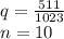 q=\frac{511}{1023}\\
n=10
