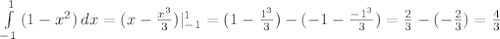 \int\limits^{1}_{-1} {(1-x^2)} \, dx = (x- \frac{x^3}{3} ) |^{1}_{-1}=(1- \frac{1^3}{3})-(-1- \frac{-1^3}{3} )= \frac{2}{3} - (- \frac{2}{3} )= \frac{4}{3} 
