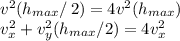 v^2(h_{max}/\,2)=4v^2(h_{max})\\
v_x^2+v_y^2(h_{max}/2)=4v_x^2