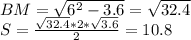 BM=\sqrt{6^2-3.6}=\sqrt{32.4}\\
S=\frac{\sqrt{32.4}*2*\sqrt{3.6}}{2} = 10.8