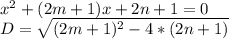 x^2+(2m+1)x+2n+1=0\\
D=\sqrt{(2m+1)^2-4*(2n+1)}