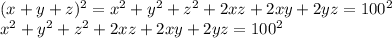 (x+y+z)^2=x^2+y^2+z^2+2xz+2xy+2yz=100^2\\
x^2+y^2+z^2+2xz+2xy+2yz=100^2\\
