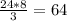 \frac{24*8}{3} = 64