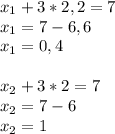 x_1+3*2,2=7 \\ x_1=7-6,6\\x_1=0,4 \\ \\ x_2+3*2=7 \\ x_2=7-6 \\ x_2=1
