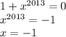 1+x^{2013}=0\\
x^{2013}=-1\\
x=-1