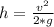 h= \frac{ v^{2} }{2*g}